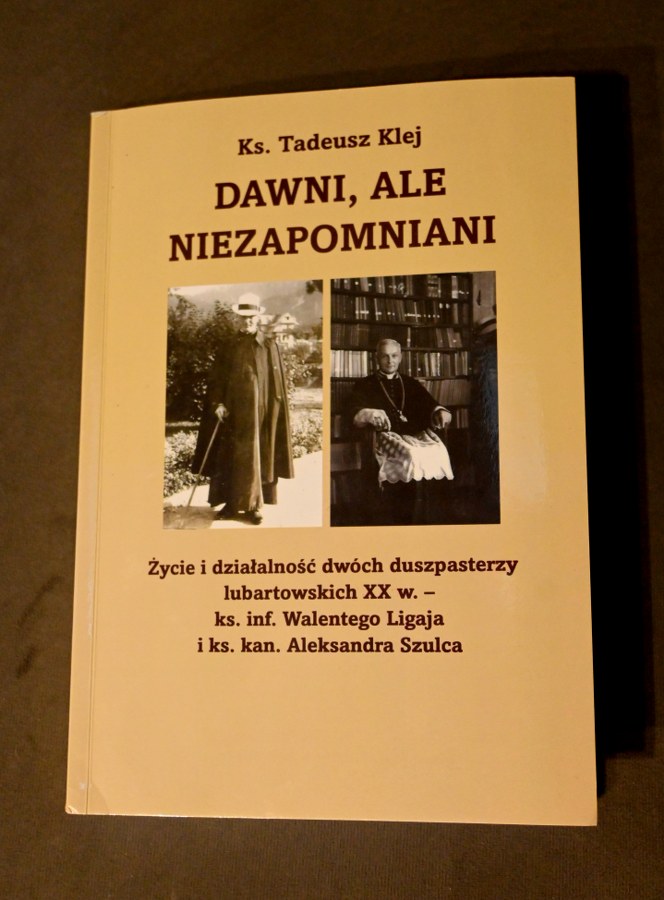 „Dawni, ale niezapomniani” – lubartowscy duszpasterze XX wieku w nowej książce